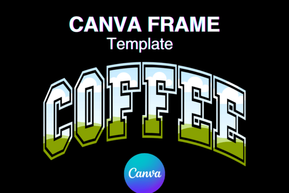 Coffee Canva Frame Varsity Shirt Graphics