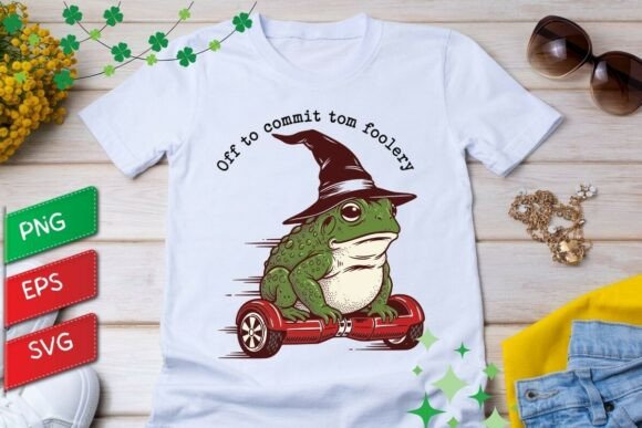 Off to Commit Tomfoolery Funny Toad SVG: Graphics for T-Shirt Designs