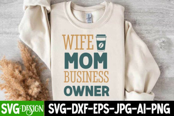 Reviewing the Wife Mom Business Owner SVG for Embroidery