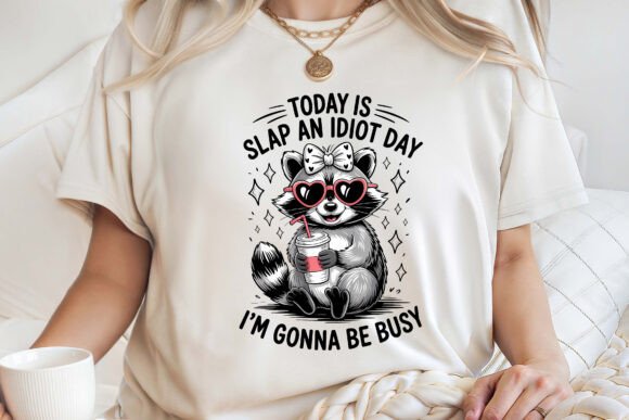 Today is Slap an Idiot Day Snarky PNG: Graphics for T-Shirt Designs